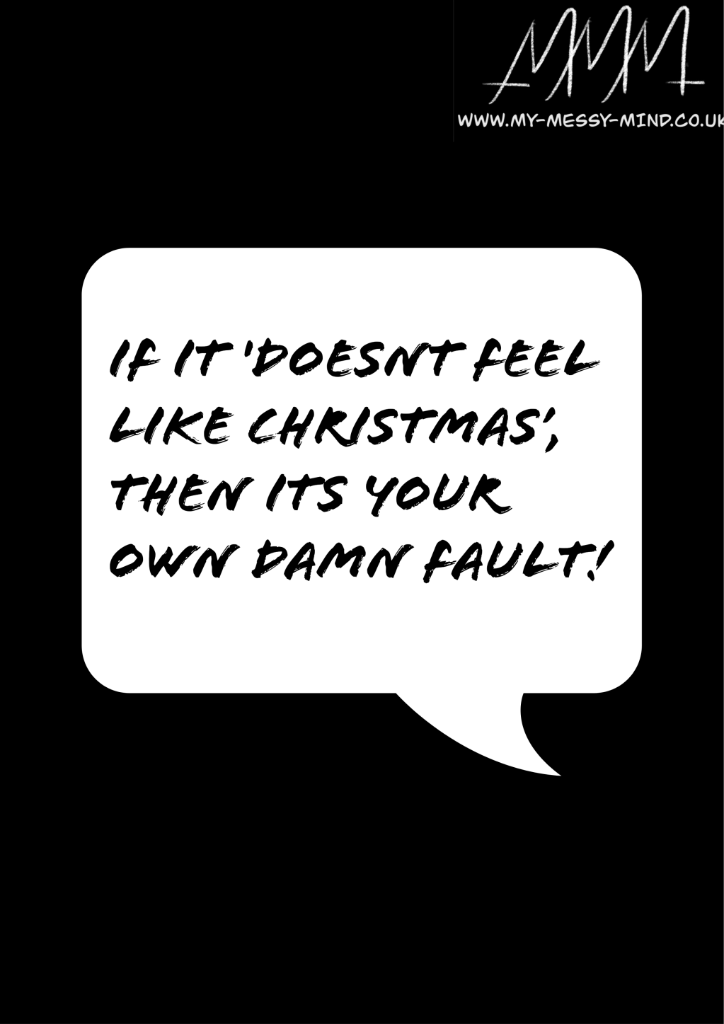If it ‘doesn’t feel like Christmas’, then it’s YOUR OWN DAMN&nbsp;FAULT!