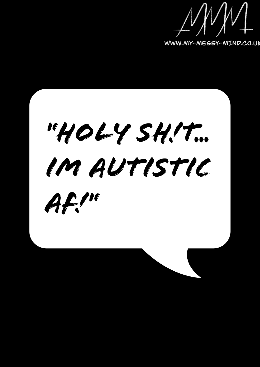 “HOLY SH!T… I’M AUTISTIC&nbsp;AF!”