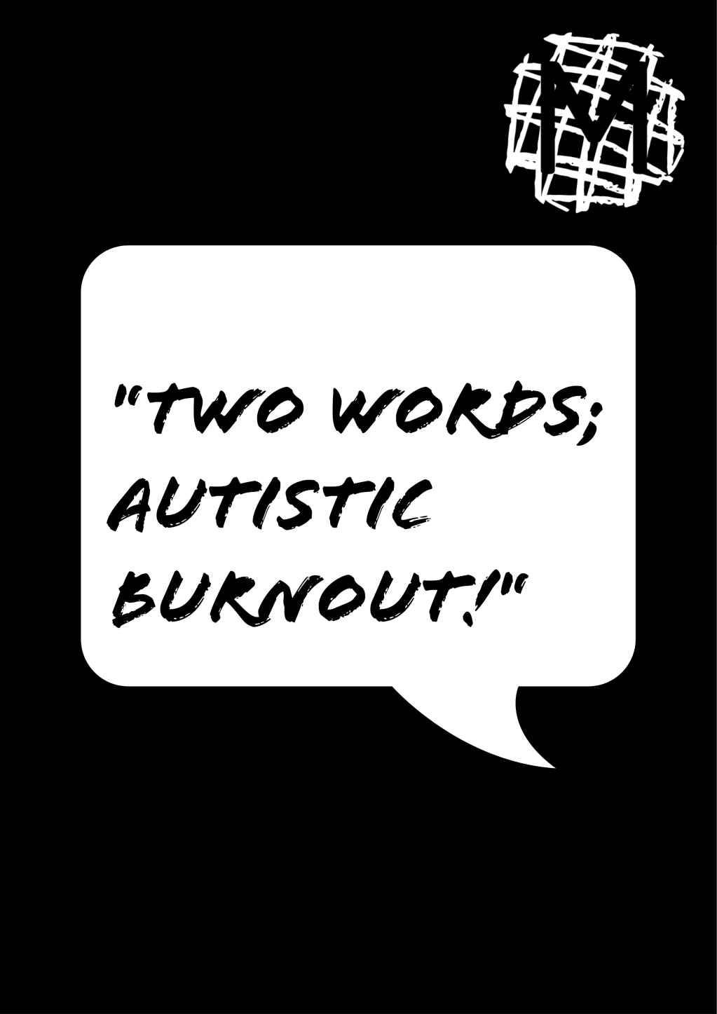 Two words; ‘Autistic&nbsp;burnout’…